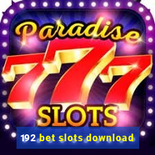 192 bet slots download